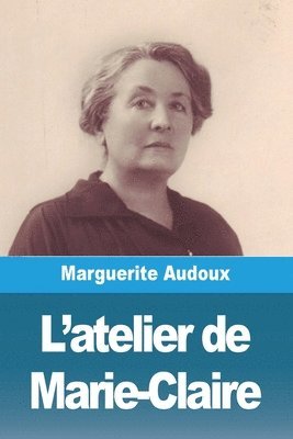 Marguerite Audoux - L'atelier de Marie-Claire, Häftad