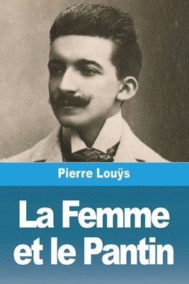 Pierre Louÿs - Femme et le Pantin, Häftad