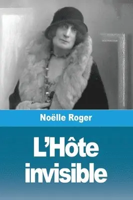 Noëlle Roger - L'Hôte invisible, Häftad. Tillgänglighet: Lägg i varukorg