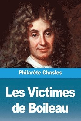 Philarète Chasles - Les Victimes de Boileau, Häftad