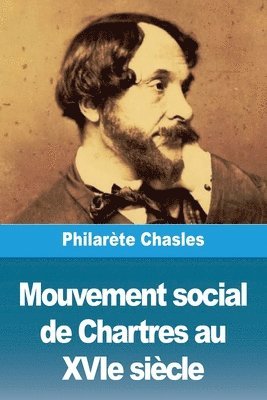 Philarète Chasles - Mouvement social de Chartres au XVIe siècle, Häftad