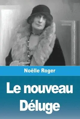 Noëlle Roger - nouveau Déluge, Häftad. Tillgänglighet: Lägg i varukorg