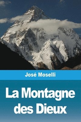 José Moselli - Montagne des Dieux, Häftad
