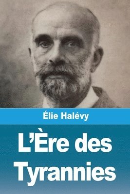 Élie Halévy - L'Ère des Tyrannies, Häftad