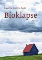 Susanne Corinna Forth - Bioklapse, Häftad. Tillgänglighet: Lägg i varukorg
