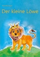 Roswitha Vogel - Der kleine Löwe, Häftad