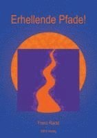 Franz Rackl - Erhellende Pfade!, Häftad