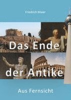 Friedrich Maier - Das Ende der Antike, Inbunden. Tillgänglighet: Lägg i varukorg