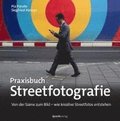 Praxisbuch Streetfotografie