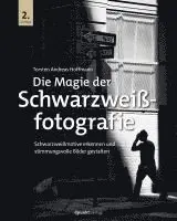 Torsten Andreas Hoffmann - Die Magie der Schwarzweißfotografie, Inbunden. Tillgänglighet: Lägg i varukorg