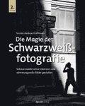 Die Magie der Schwarzweifotografie