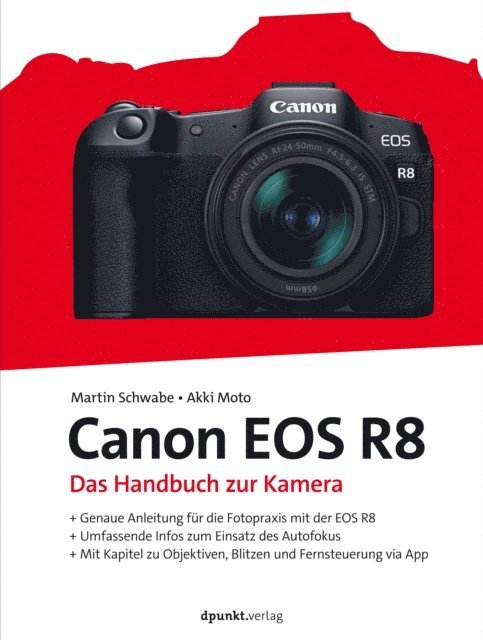 Akki Moto, Martin Schwabe - Canon EOS R8, E-bok