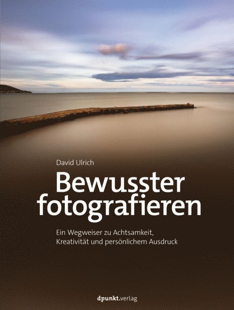 David Ulrich - Bewusster fotografieren, E-bok