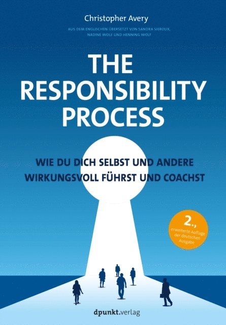 Sandra Sieroux, Henning Wolf, Christopher Avery - The Responsibility Process, E-bok