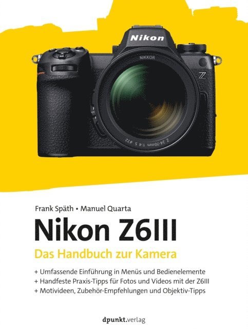 Manuel Quarta, Frank Spath - Nikon Z6III, E-bok