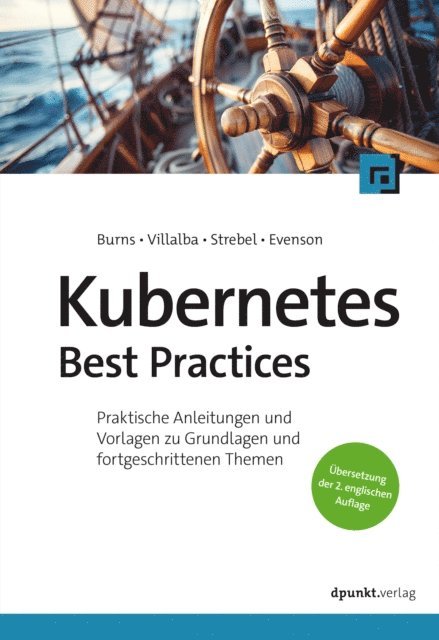 Lachlan Evenson, Dave Strebel, Eddie Villalba, Brendan Burns - Kubernetes Best Practices, E-bok