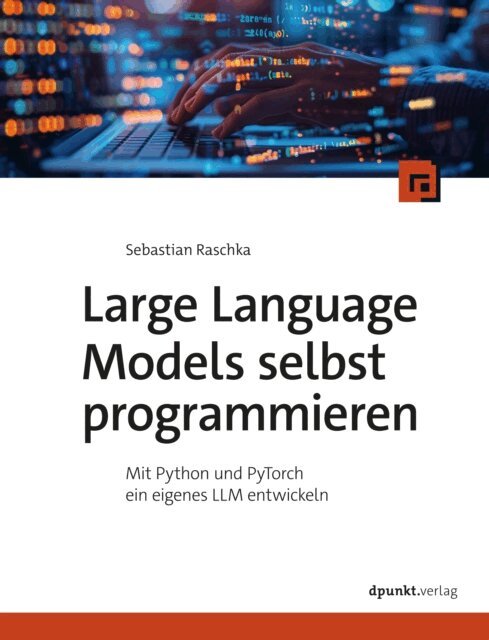 Sebastian Raschka - Large Language Models selbst programmieren, E-bok