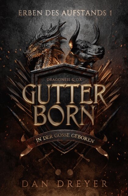 Dan Dreyer - Gutterborn - In der Gosse geboren, E-bok