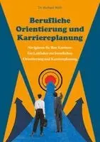 Burkard Weth - Berufliche Orientierung und Karriereplanung, Häftad. Tillgänglighet: Lägg i varukorg