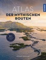 Arnaud Goumand - Atlas der mythischen Routen, Inbunden