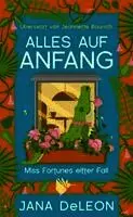 Jana Deleon - Alles auf Anfang, Häftad. Tillgänglighet: Lägg i varukorg