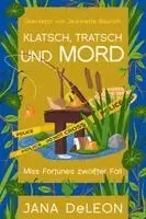 Jana Deleon - Klatsch, Tratsch und Mord, Häftad. Tillgänglighet: Lägg i varukorg