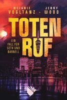 Jenny Wood, Melanie Vogltanz - Totenruf, Häftad. Tillgänglighet: Lägg i varukorg