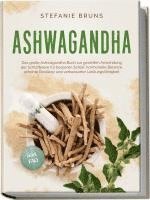 Stefanie Bruns - Ashwagandha - Das große Ashwagandha Buch zur gezielten Anwendung der Schlafbeere für besseren Schlaf, hormonelle Balance, erhöhte Resilienz und verbesserter Leistungsfähigkeit - inkl. FAQ, Häftad. Tillgänglighet: Lägg i varukorg