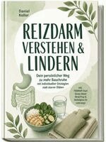 Daniel Keller - Reizdarm verstehen & lindern: Dein persönlicher Weg zu mehr Bauchruhe - mit individuellen Strategien statt starrer Diäten - inkl. FODMAP-Start, Stress-Reset, Meal-Prep & Notfallplan für unterwegs, Häftad. Tillgänglighet: Lägg i varukorg