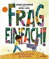 Sonia Sotomayor - Frag Einfach ! - Sei anders, sei mutig, sei du selbst, Inbunden. Tillgänglighet: Lägg i varukorg