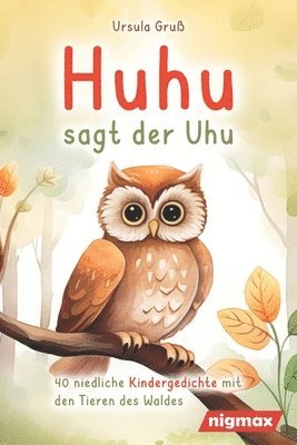 Nigmax, Ursula Gruß - Huhu sagt der Uhu, Häftad