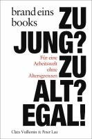 Peter Lau, Clara Vuillemin - Lau, P: Zu jung? Zu alt? Egal!, Inbunden