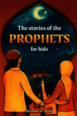 Ibrahim Al-Abadi, Islam Way - stories of the prophets for kids, Häftad. Tillgänglighet: Lägg i varukorg