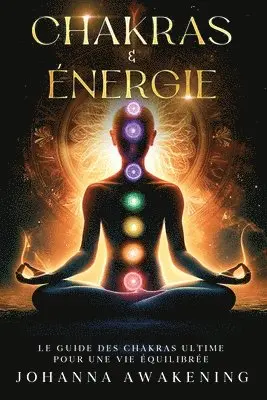 Johanna Awakening - Chakras & Énergie, Häftad. Tillgänglighet: Lägg i varukorg
