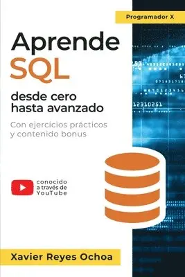 Xavier Reyes Ochoa - Aprende SQL desde cero hasta avanzado, Häftad. Tillgänglighet: Lägg i varukorg