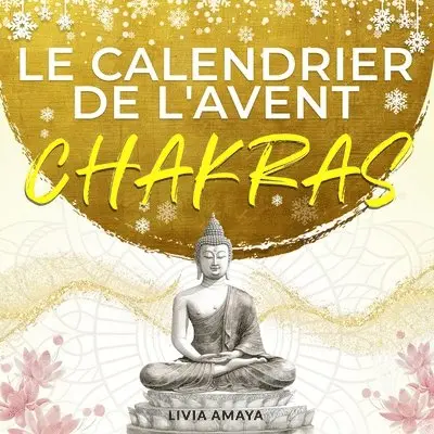 Livia Amaya - Calendrier de l'Avent Chakra, Häftad. Tillgänglighet: Lägg i varukorg