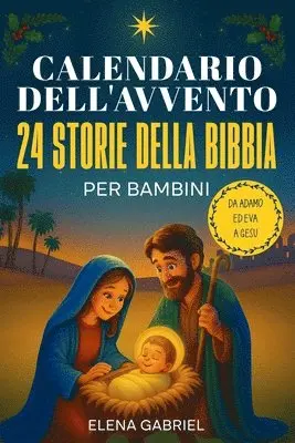 Elena Gabriel - calendario dell'Avvento cristiano - 24 storie della bibbia per bambini, Häftad. Tillgänglighet: Lägg i varukorg