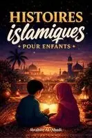 Ibrahim Al-Abadi, Islam Way - Les plus belles histoires islamiques de soir pour enfants - 30 histoires musulmanes à lire pendant le ramadan et le reste de l'année, Häftad. Tillgänglighet: Lägg i varukorg