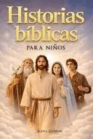 Elena Gabriel - historias bíblicas más bellas narradas para niños - Desde Adán y Eva hasta Abraham, Moisés y Jesús, Häftad. Tillgänglighet: Lägg i varukorg