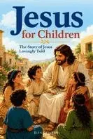 Elena Gabriel - Jesus Book for Children - The Story of Jesus Lovingly Told, Häftad. Tillgänglighet: Lägg i varukorg