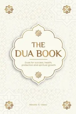 Islam Way, Ibrahim Al-Abadi - Dua book for living in accordance with Islam, Häftad. Tillgänglighet: Lägg i varukorg