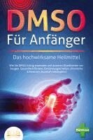 Pure Cure - DMSO FÜR ANFÄNGER - Das hochwirksame Heilmittel: Wie Sie DMSO richtig anwenden und dosieren (Krankheiten vorbeugen, Gesundheit fördern, Entzündungen heilen, chronische Schmerzen dauerhaft bekämpfen), Häftad. Tillgänglighet: Lägg i varukorg