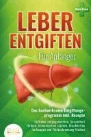 Pure Cure - LEBER ENTGIFTEN FÜR ANFÄNGER - Das hochwirksame Entgiftungsprogramm inkl. Rezepte: Fettleber entgegenwirken, Gesundheit fördern, Immunsystem stärken, Krankheiten vorbeugen und Fettverbrennung fördern, Häftad. Tillgänglighet: Lägg i varukorg