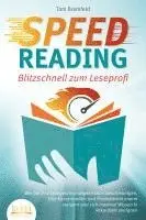 Tom Bramfeld - SPEED READING - Blitzschnell zum Leseprofi: Wie Sie Ihre Lesegeschwindigkeit stark beschleunigen, Ihre Konzentration und Produktivität enorm steigern und sich maximal Wissen in Rekordzeit aneignen, Häftad. Tillgänglighet: Lägg i varukorg