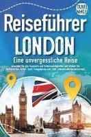 Travel World - Reiseführer London - Eine unvergessliche Reise : Erkunden Sie alle Traumorte und Sehenswürdigkeiten und erleben Sie Kulinarisches, Action, Spaß, Entspannung uvm. (inkl. interaktivem Kartenkonzept), Häftad. Tillgänglighet: Lägg i varukorg