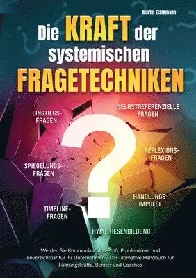 Martin Starkmann - Kraft der systemischen Fragetechniken, Häftad. Tillgänglighet: Lägg i varukorg