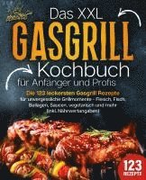 Kitchen King - Das XXL Gasgrill Kochbuch für Anfänger & Profis: Die 123 leckersten Gasgrill Rezepte für unvergessliche Grillmomente - Fleisch, Fisch, Beilagen, Saucen, vegetarisch und mehr (inkl. Nährwertangaben), Häftad. Tillgänglighet: Lägg i varukorg