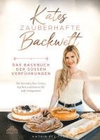 Katrin Pfeiffer - Kates Zauberhafte Backwelt, Inbunden