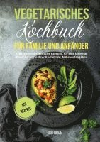 Grit Heide, Tiana Tiffert - Vegetarisches Kochbuch für Familie und Anfänger, Häftad