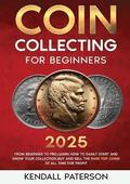 Coin Collecting For Beginners 2023